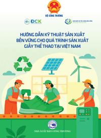 HƯỚNG DẪN KỸ THUẬT THIẾT KẾ BỀN VỮNG CHO QUÁ TRÌNH SẢN XUẤT GIẦY THỂ THAO TẠI VIỆT NAM
