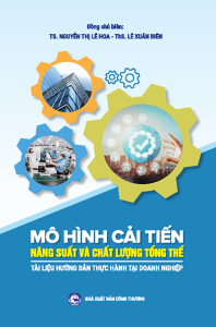 MÔ HÌNH CẢN TIẾN NĂNG SUẤT VÀ CHẤT LƯỢNG TỔNG THỂ - TÀI LIỆU HƯỚNG DẪN THỰC HÀNH TẠI DOANH NGHIỆP
