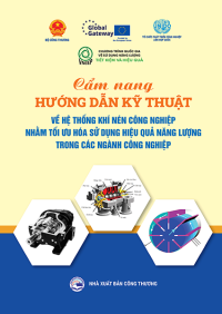 CẨM NANG HƯỚNG DẪN KỸ THUẬT VỀ HỆ THỐNG KHÍ NÉN CÔNG NGHIỆP NHẰM TỐI ƯU HÓA SỬ DỤNG HIỆU QUẢ NĂNG LƯỢNG TRONG CÁC NGÀNH CÔNG NGHIỆP