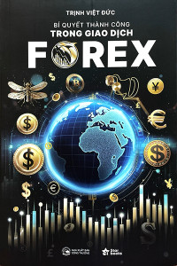 BÍ QUYẾT THÀNH CÔNG TRONG GIAO DỊCH FOREX
