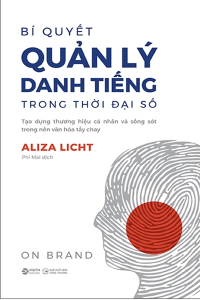 BÍ QUYẾT QUẢN LÝ DANH TIẾNG TRONG THỜI ĐẠI SỐ  - ON BRAND