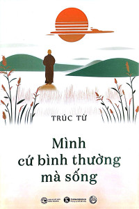 MÌNH CỨ BÌNH THƯỜNG MÀ SỐNG