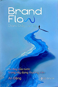 BRAND FLOW - CHẠM. CHẢY. LAN TỎA