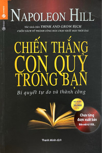 CHIẾN THẮNG CON QUỶ TRONG BẠN - BÍ QUYẾT TỰ DO VÀ THÀNH CÔNG