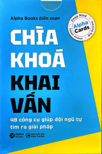 FLASHCARD CHÌA KHÓA KHAI VẪN - 48 CÔNG CỤ GIÚP ĐỘI NGŨ TỰ TÌM RA GIẢI PHÁP