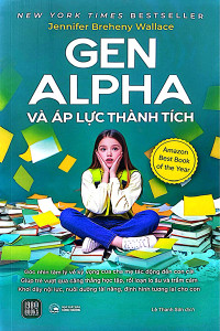 GEN ALPHA VÀ ÁP LỰC THÀNH TÍCH