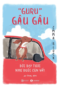 "GURU" GÂU GÂU - ĐỜI ĐẸP TƯƠI NHƯ CÚN VẪY ĐUÔI