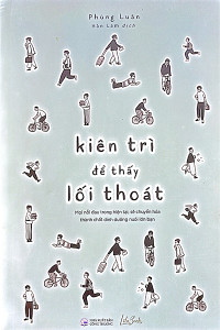 KIÊN TRÌ ĐỂ THẤY LỐI THOÁT