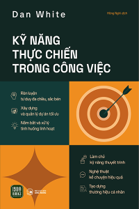 KỸ NĂNG THỰC CHIẾN TRONG CÔNG VIỆC