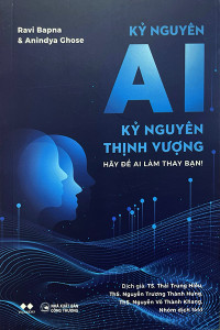 KỶ NGUYÊN AI - KỶ NGUYÊN THỊNH VƯỢNG HÃY ĐỂ AI LÀM THAY BẠN!