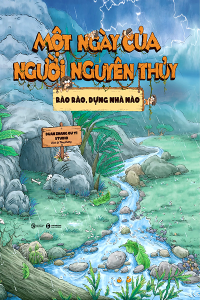 MỘT NGÀY CỦA NGƯỜI NGUYÊN THỦY - RÀO RÀO, DỰNG NHÀ NÀO