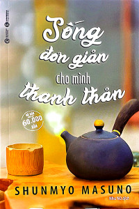 SỐNG ĐƠN GIẢN CHO MÌNH THANH THẢN
