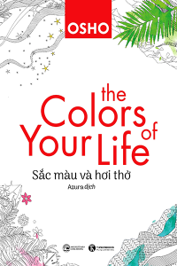 THE COLORS OF YOUR LIFE -  SẮC MÀU VÀ HƠI THỞ