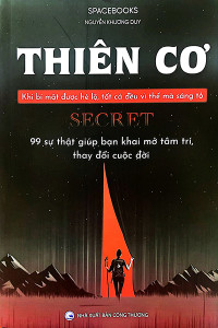 THIÊN CƠ - KHI BÍ MẬT ĐƯỢC HÉ LỘ, TẤT CẢ ĐỀU VÌ THẾ MÀ SÁNG TỎ
