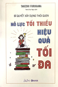 BÍ QUYẾT XÂY DỰNG THÓI QUEN NỖ LỰC TỐI THIỂU HIỆU QUẢ TỐI ĐA