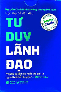 FLASHCARD TƯ DUY LÃNH ĐẠO - RÈN TƯ DUY DẪN DẮT VÀ HÀNH ĐỘNG HIỆU QUẢ