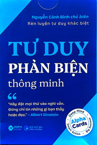 FLASHCARD TƯ DUY PHẢN BIỆN THÔNG MINH - RÈN LUYỆN TƯ DUY KHÁC BIỆT