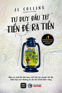TƯ DUY ĐẦU TƯ - TIỀN ĐẺ RA TIỀN