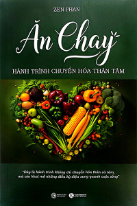 ĂN CHAY - HÀNH TRÌNH CHUYỂN HÓA THÂN TÂM