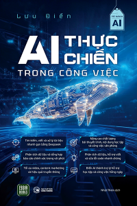 AI THỰC CHIẾN TRONG CÔNG VIỆC