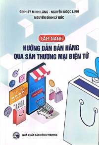 CẨM NANG HƯỚNG DẪN BÁN HÀNG QUA SÀN THƯƠNG MẠI ĐIỆN TỬ
