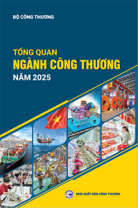 TỔNG QUAN NGÀNH CÔNG THƯƠNG NĂM 2025