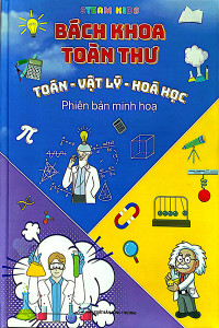 BÁCH KHOA TOÀN THƯ - TOÁN - VẬT LÝ - HÓA HỌC