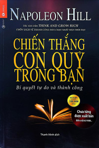 CHIẾN THẮNG CON QUỶ TRONG BẠN - BÍ QUYẾT TỰ DO VÀ THÀNH CÔNG