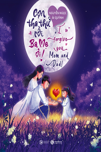 CON THA THỨ RỒI, BA MẸ ƠI!