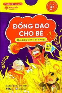 FLASHCARD ĐỒNG DAO CHO BÉ - NUÔI DƯỠNG TÂM HỒN TRẺ THƠ VIỆT - 48 THẺ