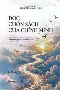 ĐỌC CUỐN SÁCH CỦA CHÍNH MÌNH
