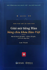 GIẢI MÃ TIẾNG HÀN BẰNG CHÌA KHÓA HÁN - VIỆT