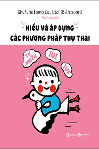 HIỂU VÀ ÁP DỤNG CÁC PHƯƠNG PHÁP THỤ THAI