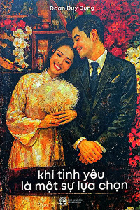 KHI TÌNH YÊU LÀ MỘT SỰ LỰA CHỌN