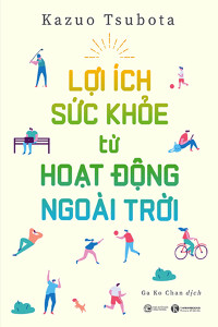 LỢI ÍCH SỨC KHỎE TỪ HOẠT ĐỘNG NGOÀI TRỜI