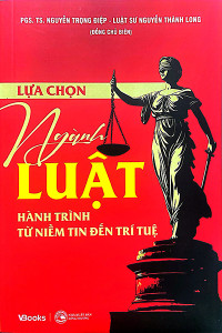 LỰA CHỌN NGÀNH LUẬT - HÀNH TRÌNH TỪ NIỀM TIN ĐẾN TRÍ TUỆ