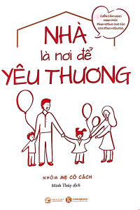 NHÀ LÀ NƠI ĐỂ YÊU THƯƠNG