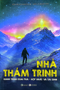 NHÀ THÁM TRINH - HÀNH TRÌNH KHAI PHÁ - HỢP NHẤT VÀ TÁI SINH