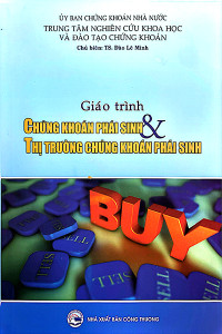 GIÁO TRÌNH CHỨNG KHOÁN PHÁI SINH VÀ THỊ TRƯỜNG CHỨNG KHOÁN PHÁI SINH