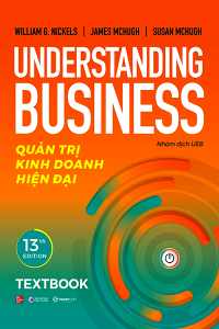 Understanding business -quản trị kinh doanh hiện đại