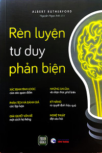 RÈN LUYỆN TƯ DUY PHẢN BIỆN