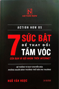 7 SỨC BẬT ĐỂ THAY ĐỔI TẦM VÓC CỦA BẠN VÀ ĐỘI NHÓM TRÊN INTERNET