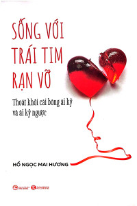 SỐNG VỚI TRÁI TIM RẠN VỠ