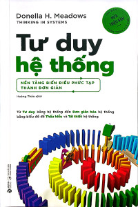 TƯ DUY HỆ THỐNG - NỀN TẢNG BIẾN ĐIỀU PHỨC TẠP THÀNH ĐƠN GIẢN