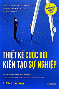 THIẾT KẾ CUỘC ĐỜI - KIẾN TẠO SỰ NGHIỆP