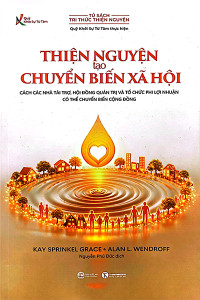 THIỆN NGUYỆN TẠO CHUYỂN BIẾN XÃ HỘI