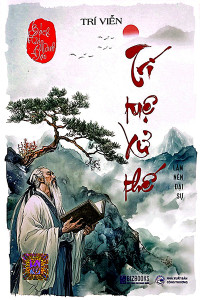 TRÍ TUỆ XỬ THẾ - LÀM NÊN ĐẠI SỰ