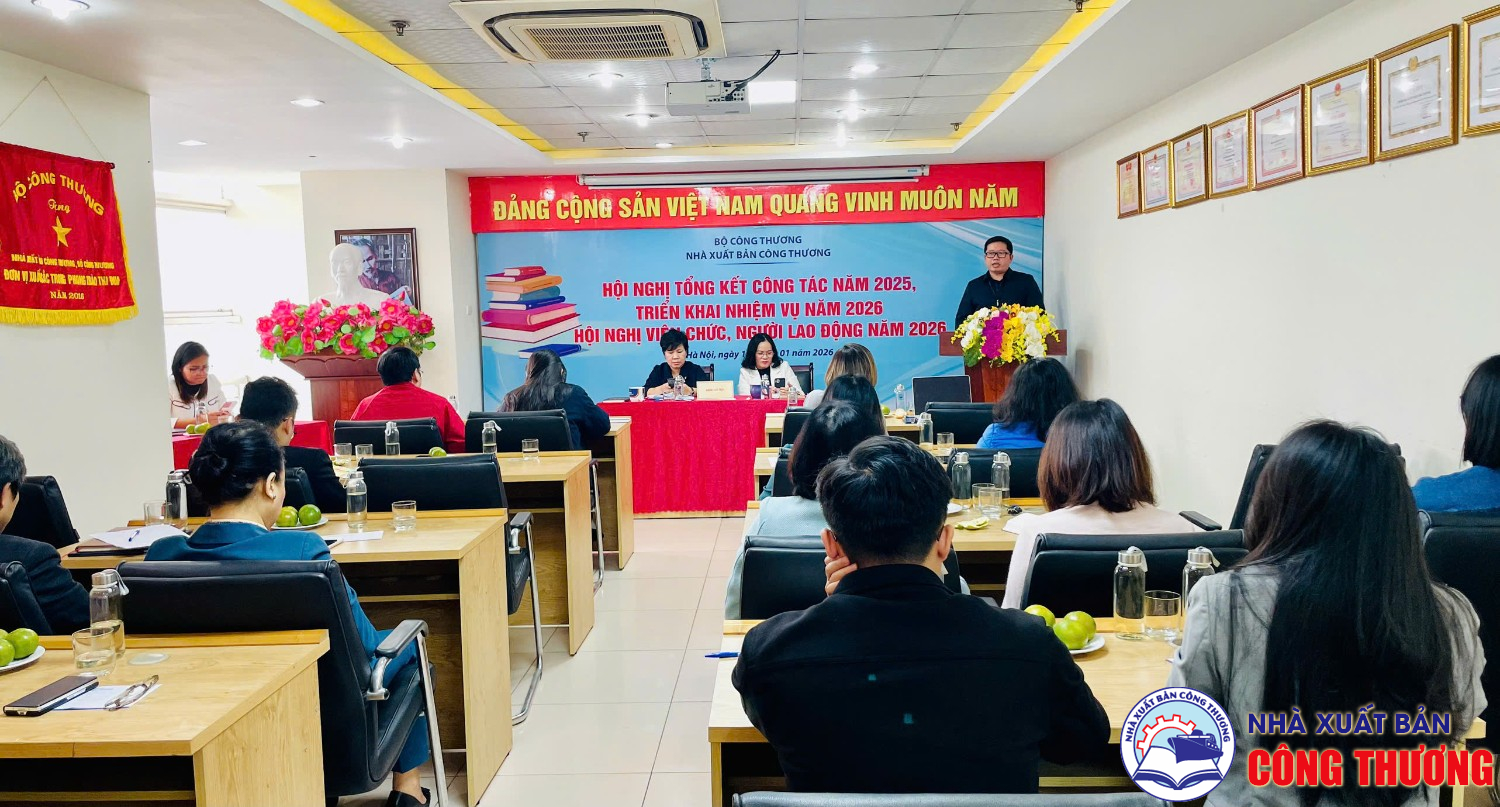 Hội nghị tổng kết năm 2025, triển khai nhiệm vụ năm 2026. Hội nghị viên chức, người lao động năm 2026